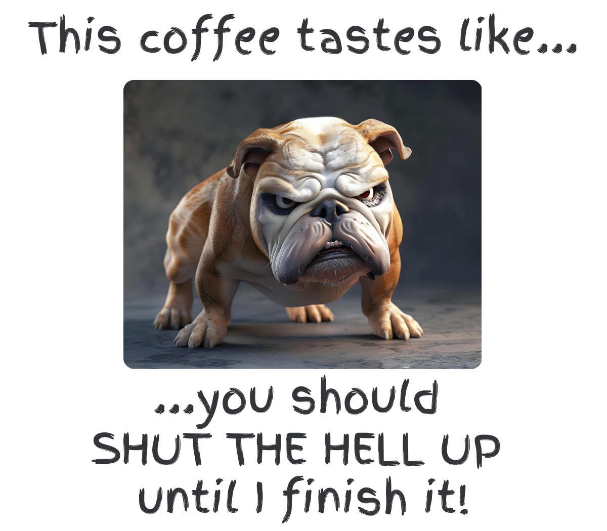 Shut the Hell Up! (Dog Edition Mug)