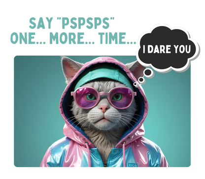 I Dare You! Say PSPSPS ONE MORE TIME! (Mug)