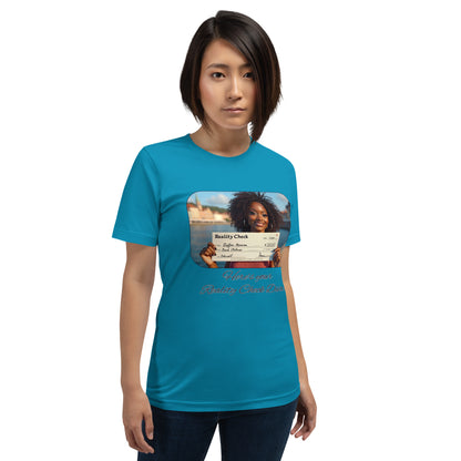 Here's Your Reality Check Diva! (Demure Unisex T-Shirt Venice Edition)