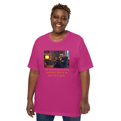 Yes this is my costume! So what? (Unisex T-Shirt)