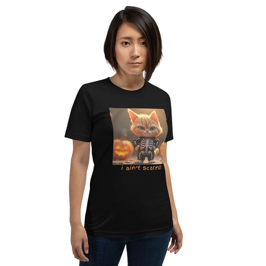 I Ain't Scared! Me no Scaredy Cat! (Unisex T-Shirt)