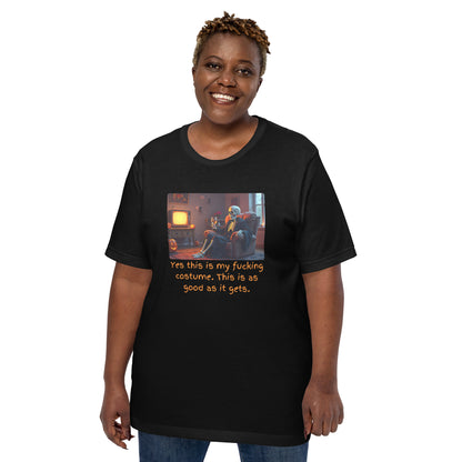 Yes this is my costume! So what? (Unisex T-Shirt)