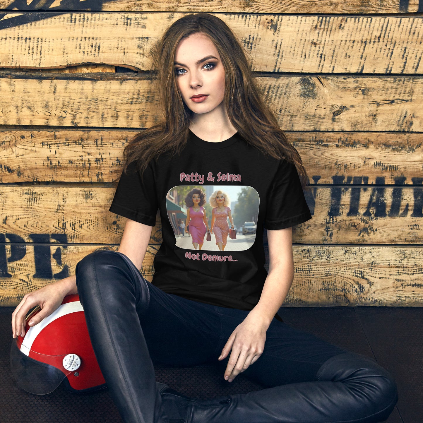Patty & Selma. Not Demure. (Demure Unisex T-Shirt)