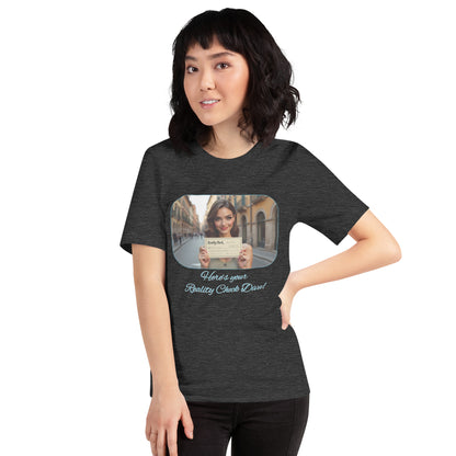 Here's Your Reality Check Diva! (Demure Unisex T-Shirt Sorrento Edition)